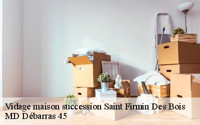 Vidage maison succession  saint-firmin-des-bois-45220 MD Débarras 45